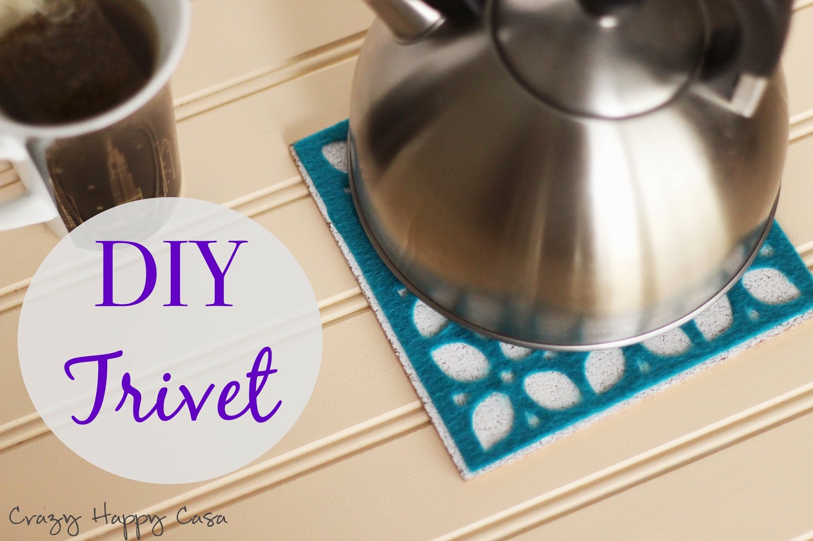 Crazy Happy Casa DIY Trivet