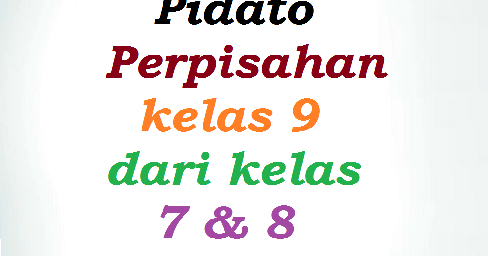 Smartly Indonesian Sesorah Perpisahan Kelas 9 Dari Kelas 7 Dan 8