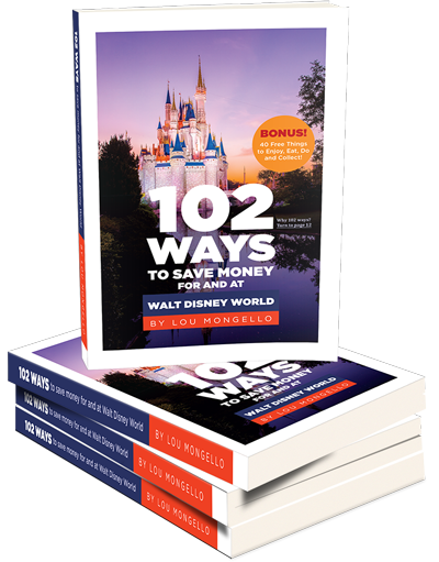  102 Ways to Save Money For and At Walt Disney World by Lou Mongello