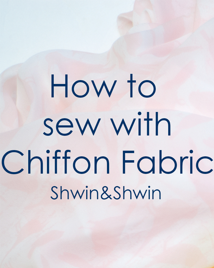 10 Tips for Sewing Chiffon