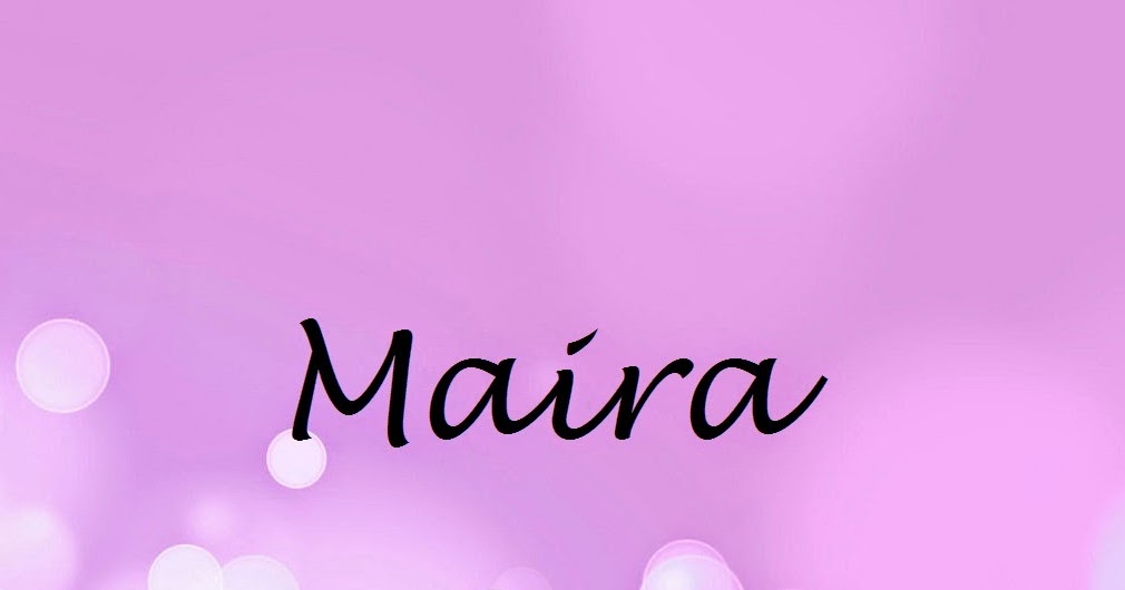 Maira Name Wallpapers Maira ~ Name Wallpaper Urdu Name Meaning Name