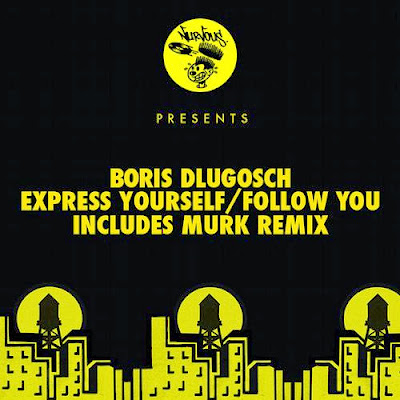 Boris Dlugosch – Express Yourself / Follow You Boris Dlugosch – Express Yourself / Follow You