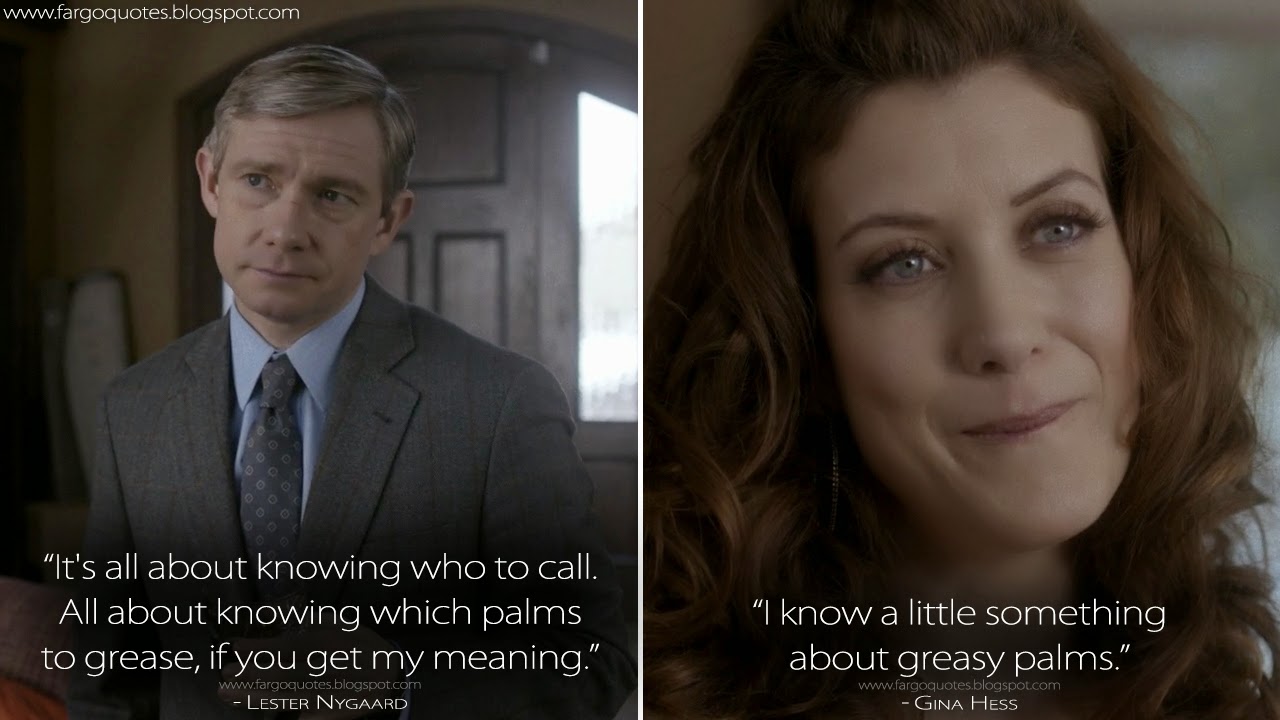 Fargo Quotes Lester Nygaard It's all about knowing who to call. All