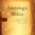 Escatologia Bíblica - Welinton Costa