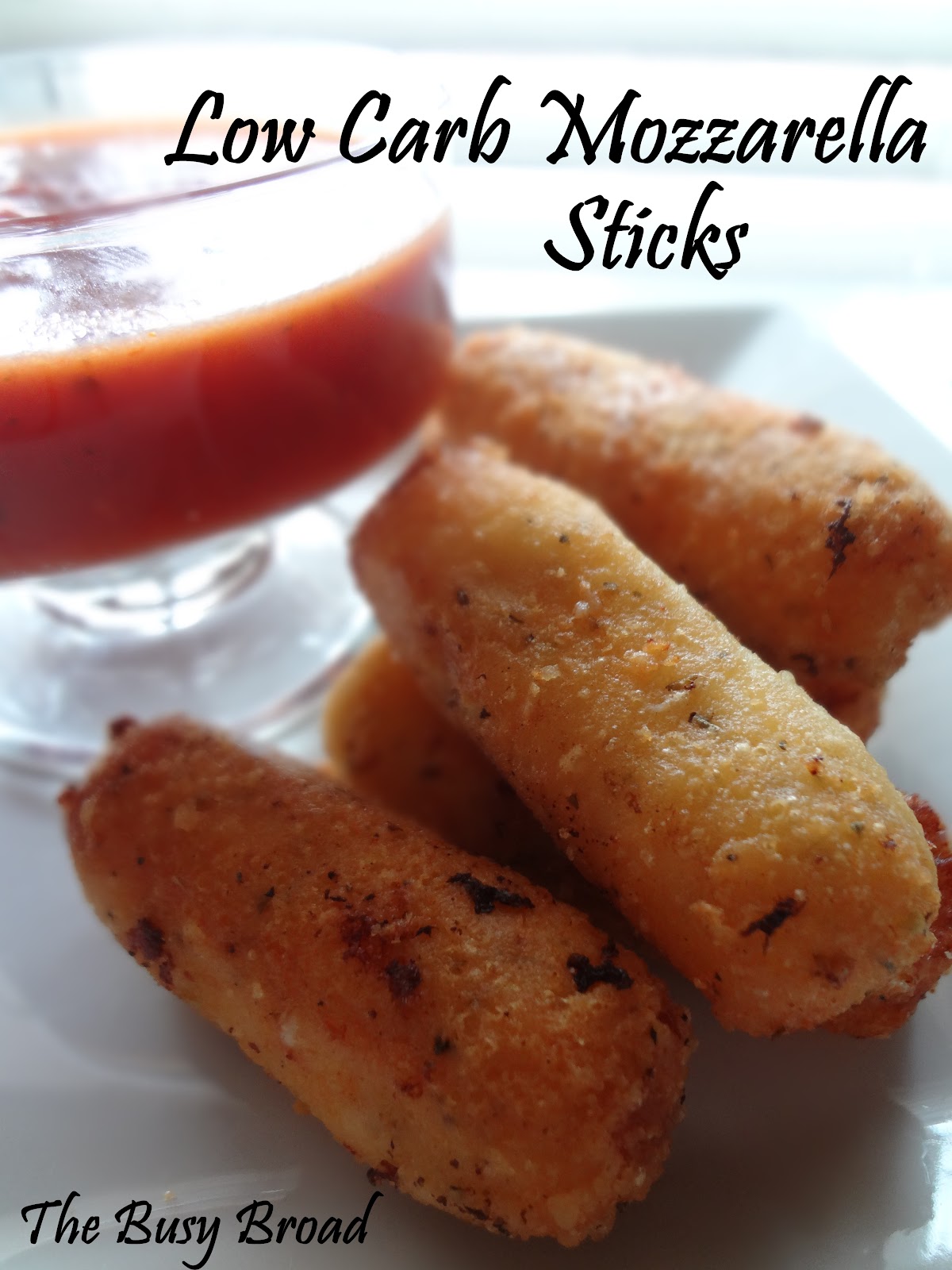 The Busy Broad Easy Low Carb Mozzarella Sticks