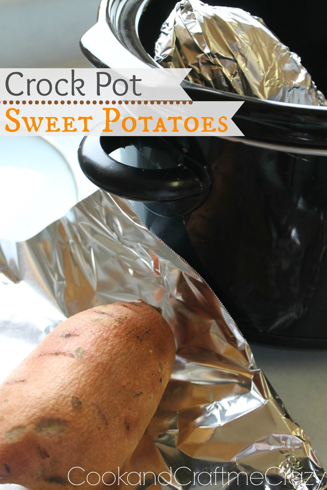 Cook and Craft Me Crazy Crock Pot "Baked" Sweet Potatoes
