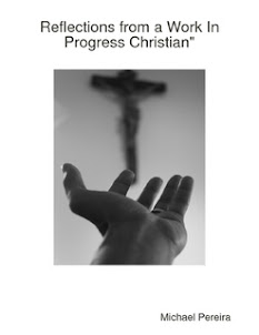 Refelctions from a Work in Progress Christian