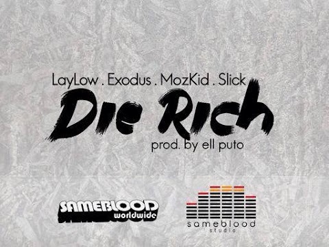Sameblood Studios (Lay Low, Exodus, MozKid & Slick) - Die Rich 