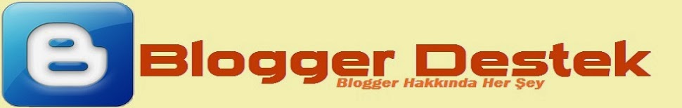 BLOGGER DESTEK