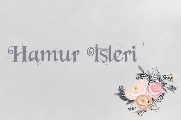 HAMUR İŞLERİ