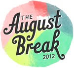 August Break