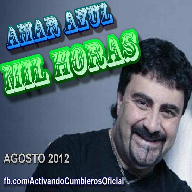 activandocumbieros amar azul mil horas difusion activandocumbieros amar azul mil horas difusion