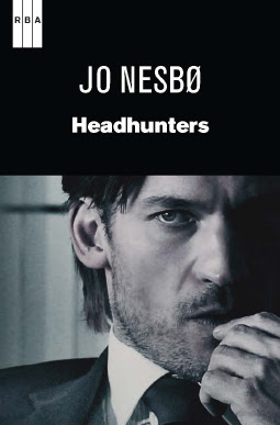 Headhunters. Jo Nesbo. Headhunters+-+Jo+Nesbo