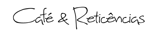 Café e Reticências