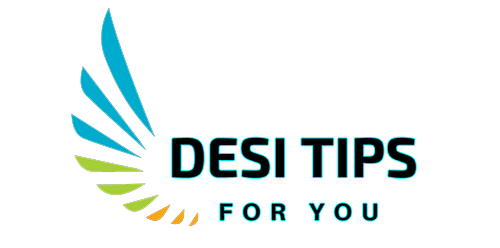 Desi Tips For You