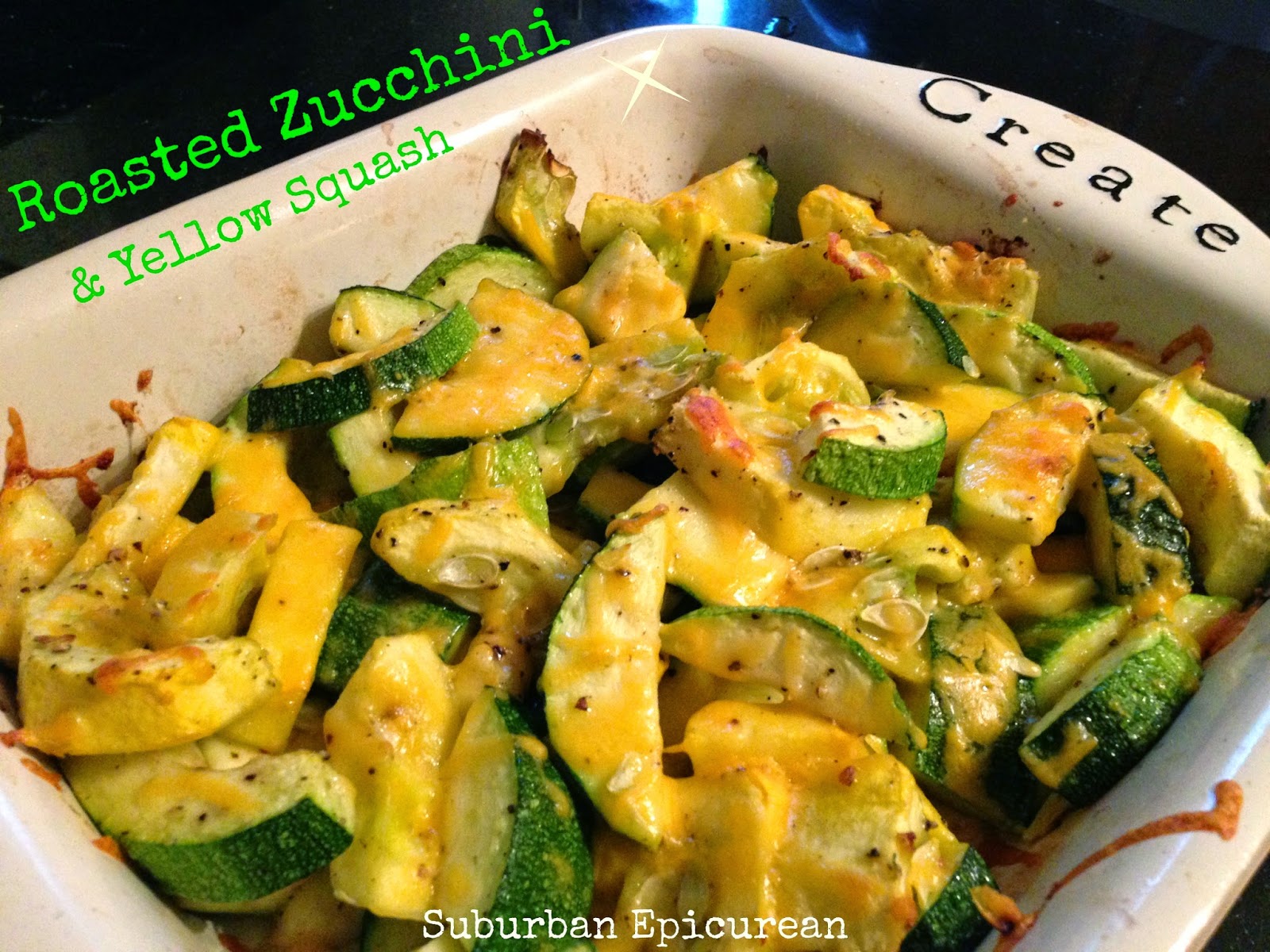 Suburban Epicurean Roasted Zucchini & Yellow Squash
