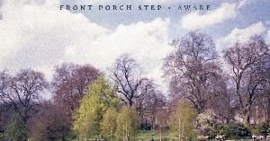 Front Porch Step - Aware (Album Artwork/Track List) - SOUND IN THE SIGNALS