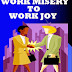 Work Misery To Work Joy - Free Kindle Non-Fiction