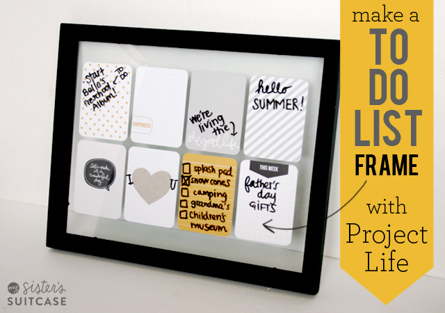 Diy To Do List Frame With Project Life My Sister S Suitcase Packed Creativity - How To Make A Diy Do List Diy To Do List Frame With Project Life My Sister S Suitcase Packed Creativity - How To Make A Diy Do List