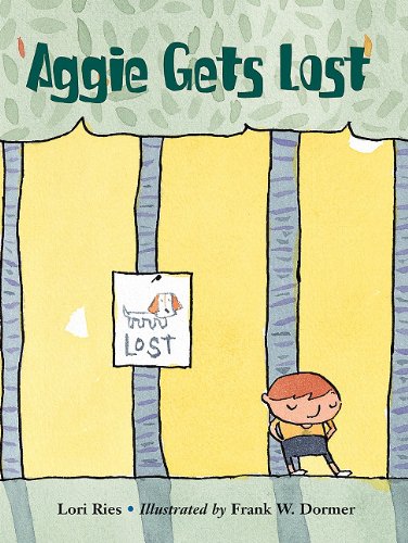 Aggie Gets Lost (Aggie and Ben) Lori Ries and Frank W. Dormer