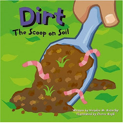 Dirt- The Scoop on Soil