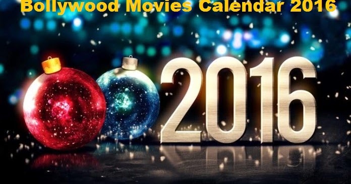Bollywood Movies 2016 Calendar