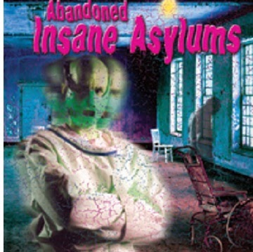 insane asylums creepy abandoned