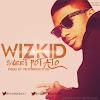[Music] : WizKid - Sweet Potato