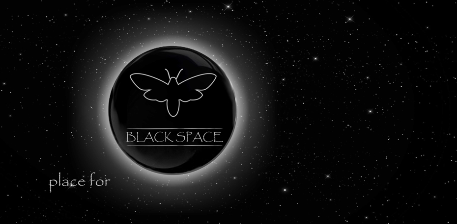 Place for BLACK SPACE