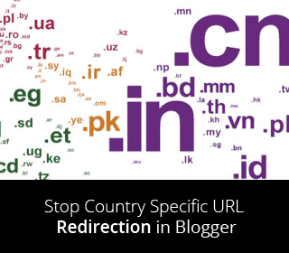 Cara Menghentikan URL Redirection Negara Tertentu di Blogger