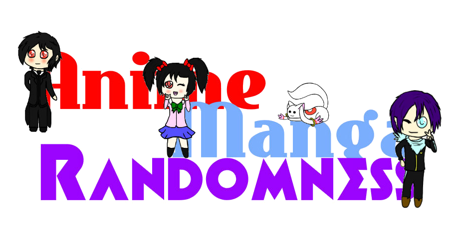 Anime, Manga & Randomness