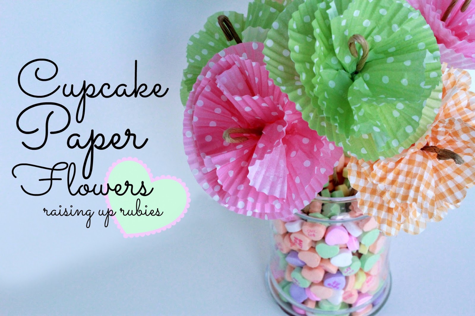 Raising Up Rubies Blog cupcake paper flowers ♥