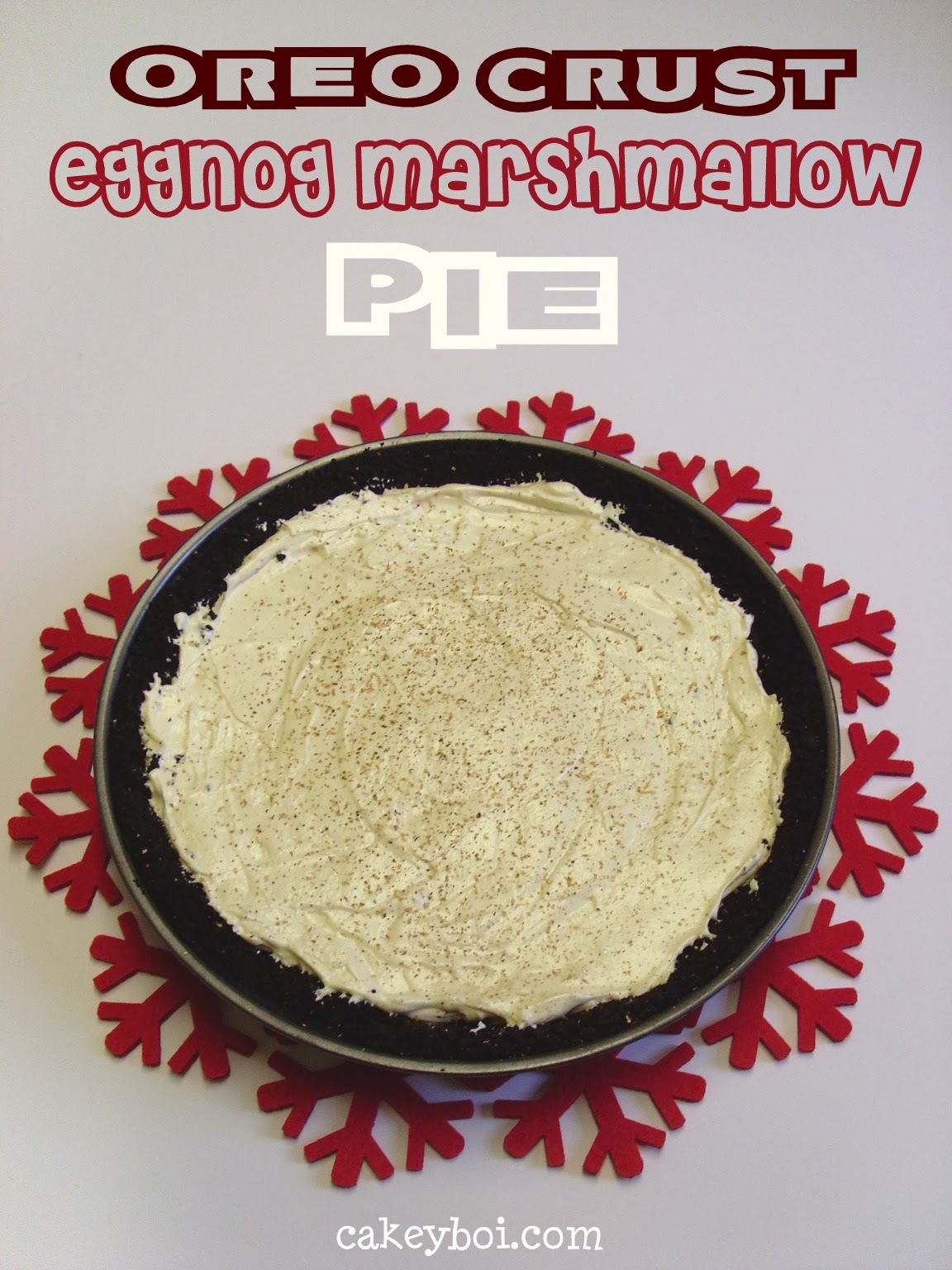 Cakeyboi Oreo Crust Eggnog Marshmallow Pie