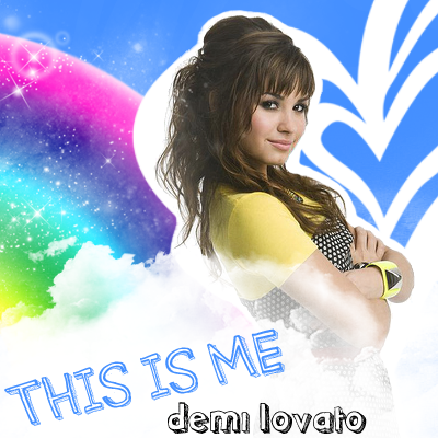  Lyrics Demi Lovato on Demi Lovato   This Is Me Lyrics