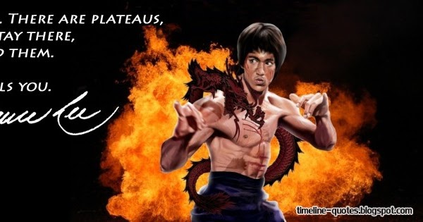 Timeline Quotes: Bruce Lee pushing limits quote