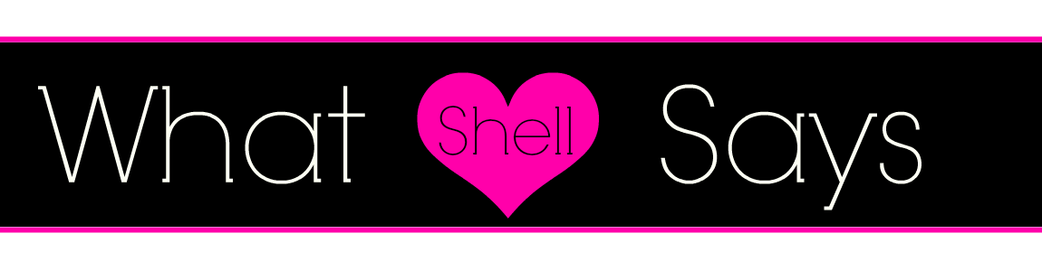 What Shell Says - A Manchester Beauty, Fashion and Lifestyle Blogger