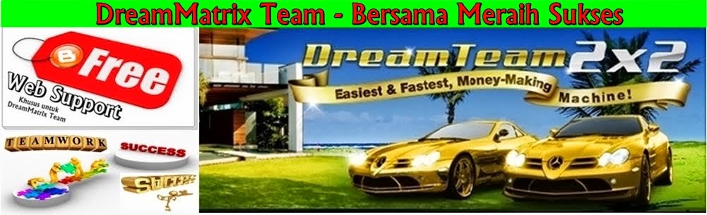 DreamMatrix Team | Bisnis Online Tercepat dan Termudah