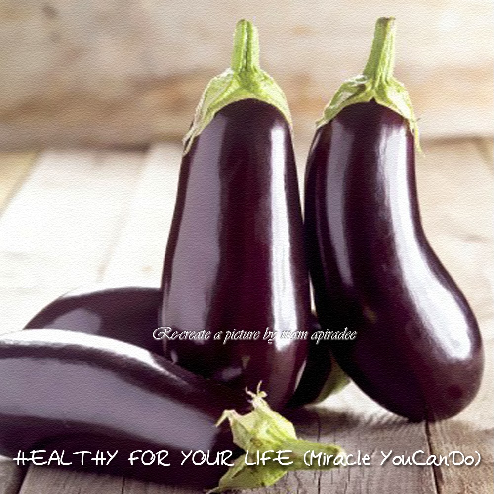 LASIK HEALTHY EYES ประโยชน์ของมะเขือม่วง Health Benefits of Eggplant