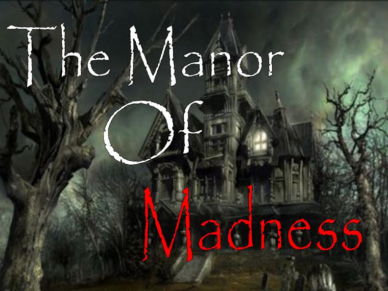 The Manor Of Madness