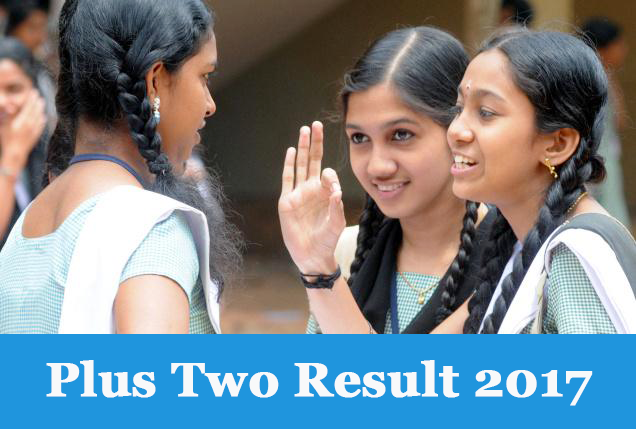 Kerala HSE Plus Two Result 2017 Date Kerala HSE Plus Two Result 2017 Date