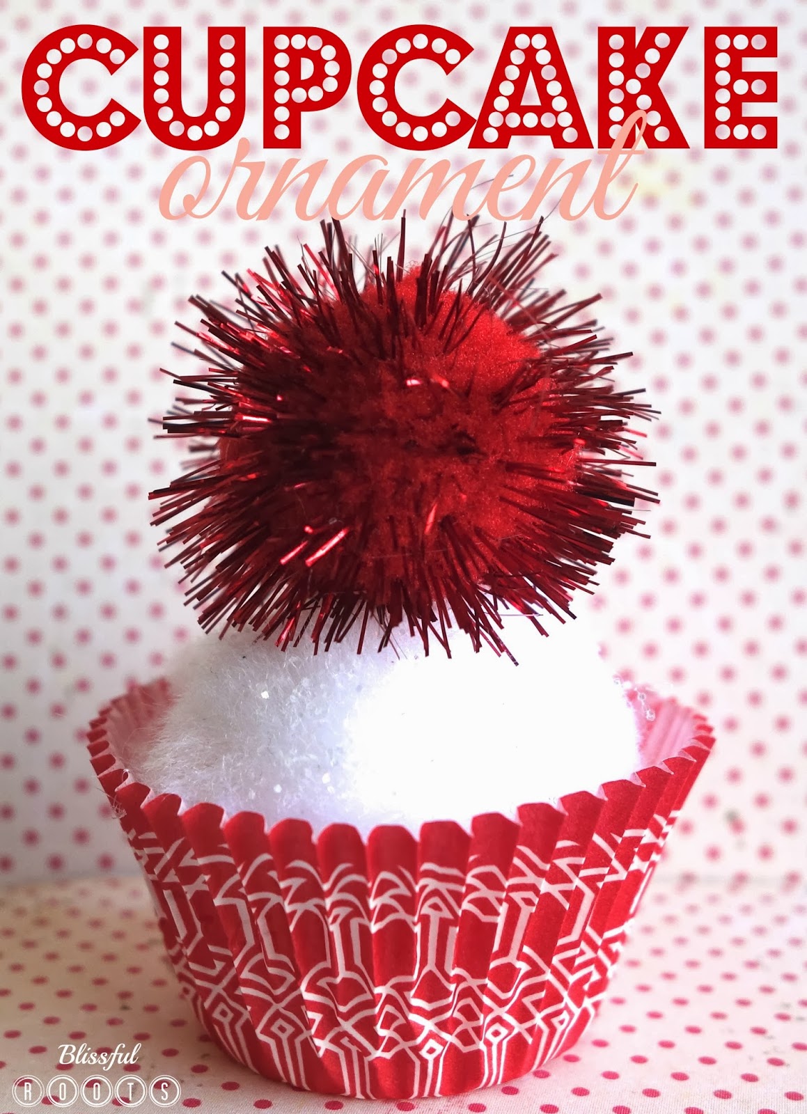 BLISSFUL ROOTS DIY Cupcake Ornaments