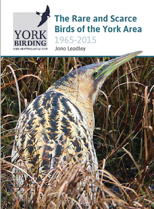 My book, published in Nov 2017: The Rare and Scarce Birds of the York Area 1965 - 2015