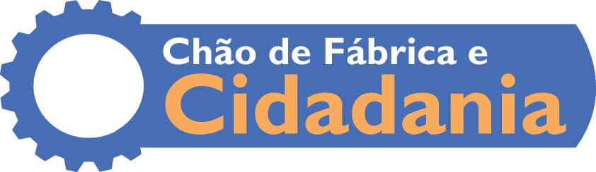 Chão de Fábrica e Cidadania