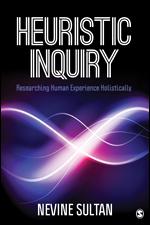 Heuristic Inquiry: Researching Human Experience Holistically published by SAGE. Click to order...
