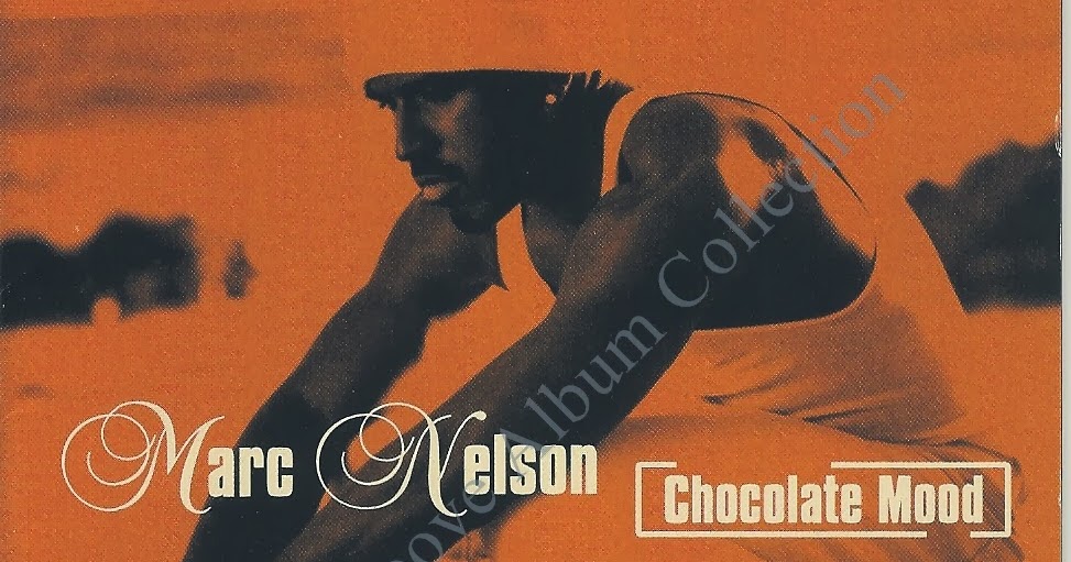 Marc Nelson Chocolate Mood (1999) Retail Cd