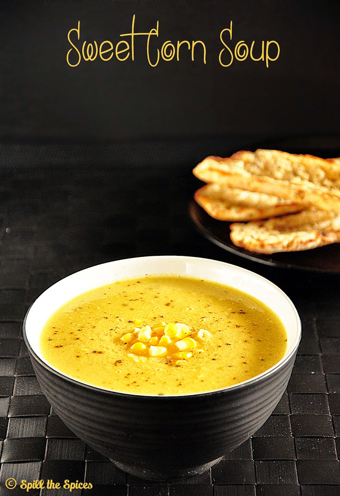 Sweet Corn Soup Spill the Spices