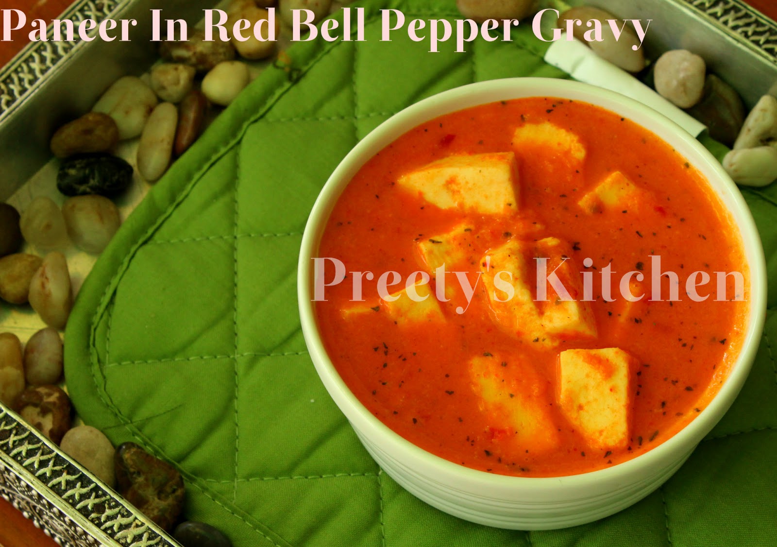 Preety's Kitchen Paneer In Red Bell Pepper Gravy
