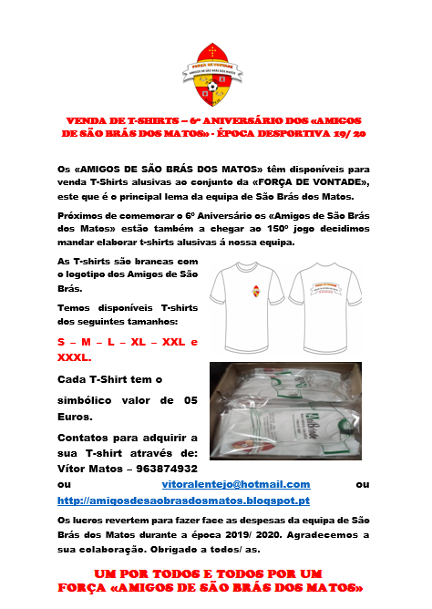 CARTAZ VENDA DE T-SHIRTS - 6º ANIVERSÁRIO DOS «AMIGOS DE SÃO BRÁS DOS MATOS» -ÉPOCA 2019/ 2020.