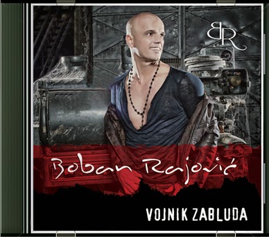 Boban Rajovic - Vojnik Zabluda (2013)  Boban+Rajovic+-+Vojnik+Zabluda+%282013%29