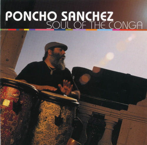 Poncho Sanchez El Conguero Rar Poncho Sanchez El Conguero Rar